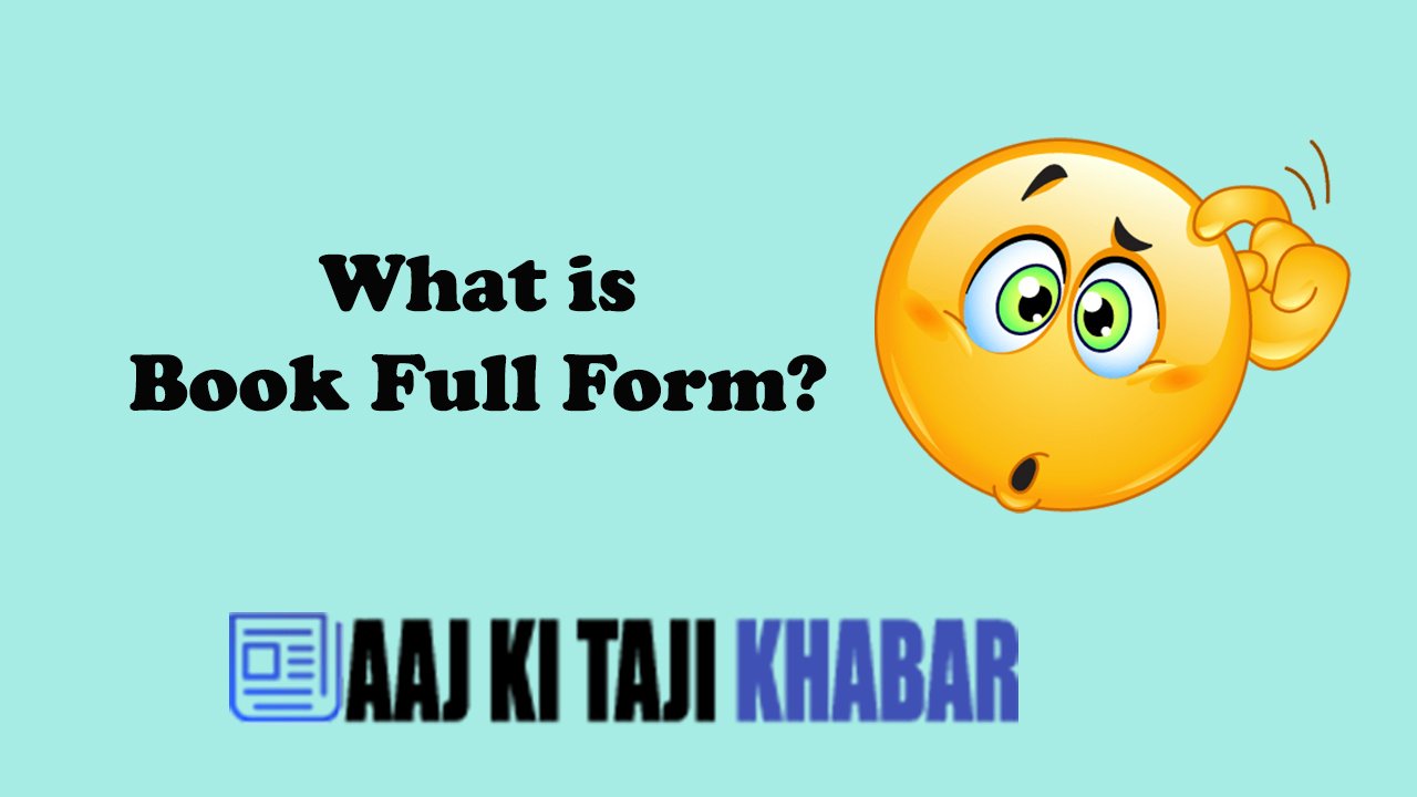 BOOK Full Form – What Is BOOK Full Form?