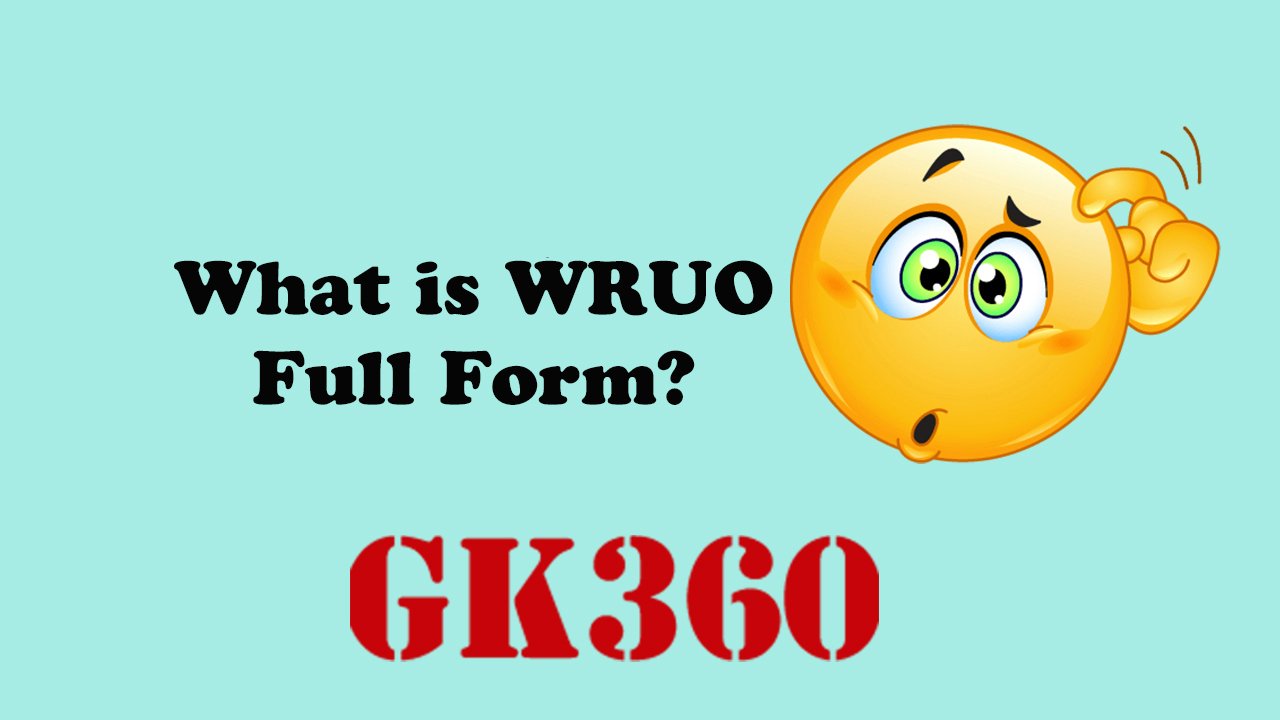 WRUO Full Form – What is WRUO Full Form?