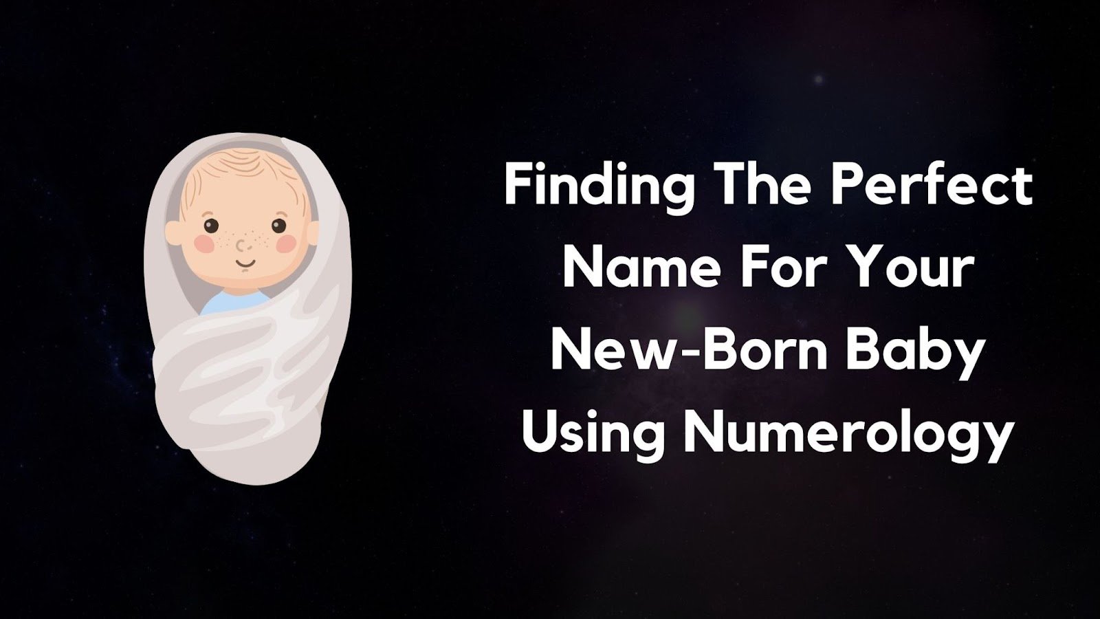 Finding The Perfect Name For Your New-Born Baby Using Numerology