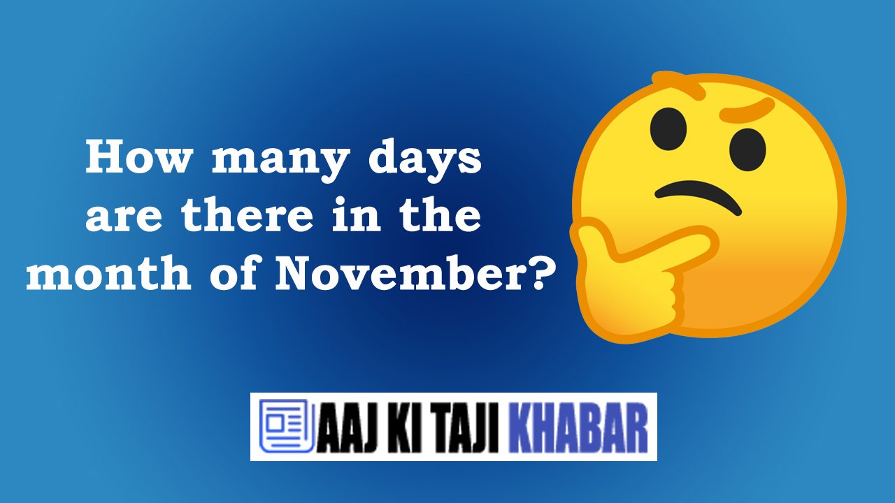 How many days are there in the month of November?
