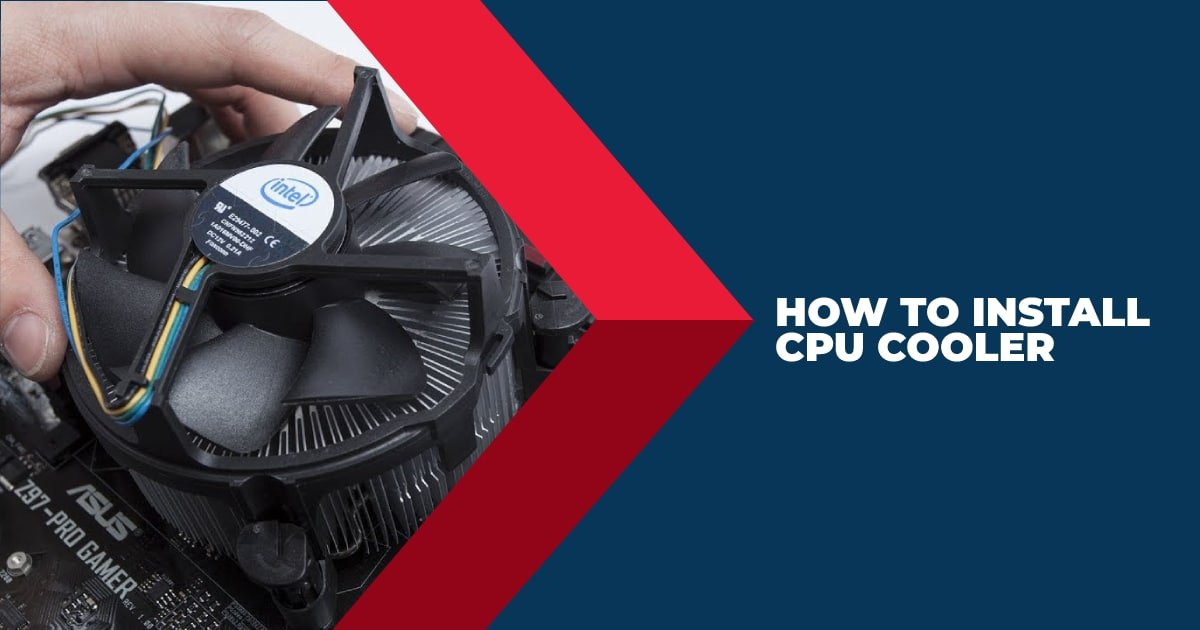 How To Install CPU Cooler?
