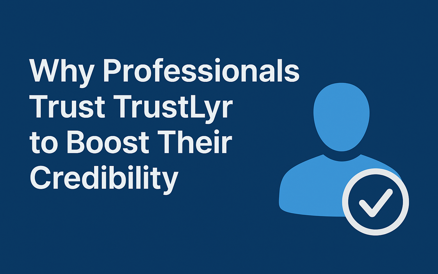 Why Professionals Buy LinkedIn Connections to Boost Credibility with TrustLyr